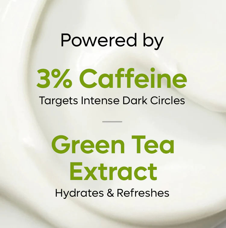 Green Tea Under Eye Cream with 3% Caffeine - 15ml